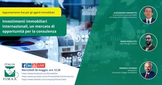 Webinar FIMAA "Investimenti immobiliari internazionali, un mercato di opportunità per la consulenza" - 26.05.2021, ore 12:30
